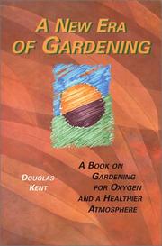 Cover of: A New Era of Gardening by Douglas Kent