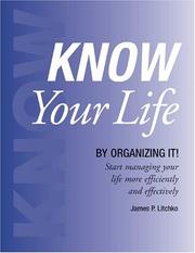 Cover of: KNOW Your Life: By Organizing It!