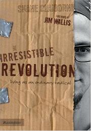 Cover of: The Irresistible Revolution: living as an ordinary radical