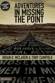 Adventures in missing the point by Brian D. McLaren, Tony Campolo