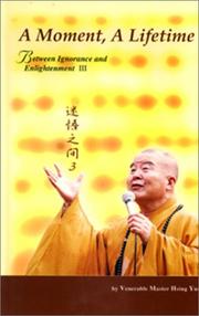 Cover of: A Moment, A Lifetime by Hsing Yun, Xingyun, Miao Hsi, Cherry Lai, Robin Stevens