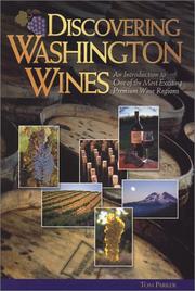 Cover of: Discovering Washington wines: an introduction to one of the most exciting premium wine regions