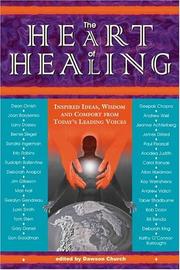 Cover of: The Heart of Healing by Dawson Church