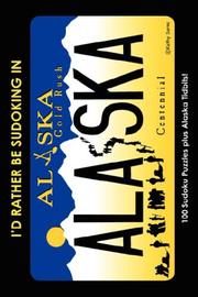 Cover of: Alaska Gold Rush Sudoku | Cheryl, L Kirk