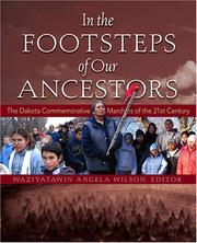 Cover of: In the Footsteps of Our Ancestors: The Dakota Commemorative Marches of the 21st Century