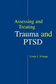 Cover of: Assessing and Treating Trauma and PTSD by Linda J. Schupp