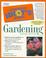 Cover of: The complete idiot's guide to gardening