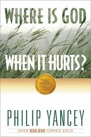 Where is God when it hurts? by Philip Yancey