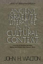 Ancient Israelite Literature in its Cultural Context by John H. Walton
