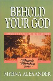 Cover of: Behold Your God by Myrna Alexander, Ralph Alexander