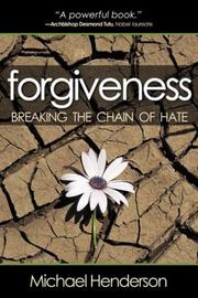 Cover of: Forgiveness: breaking the chain of hate