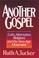 Cover of: Another gospel