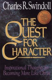 Cover of: The quest for character: inspirational thoughts for becoming more like Christ