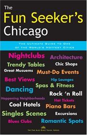 Cover of: The Fun Seeker's Chicago: The Ultimate Guide to One of the World's Hottest Cities (Night + Day Chicago)