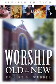 Cover of: Worship old & new: a biblical, historical, and practical introduction