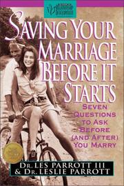 Saving your marriage before it starts by Les Parrott III, Leslie Parrott