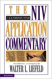 Cover of: 1 and 2 Timothy/Titus: the NIV application commentary from biblical text--to contemporary life