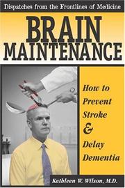 Cover of: Brain Maintenance: How To Prevent Stroke & Delay Dementia (Dispatches from the Frontlines of Medicine)