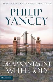 Cover of: Disappointment with God: Three Questions No One Asks Aloud