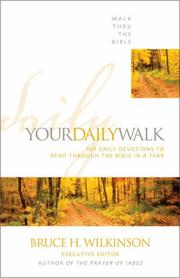 Cover of: Your daily walk: 365 daily devotionals to read through the Bible in a year