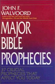 Cover of: Major Bible prophecies: 37 crucial prophecies that affect you today