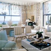 Cover of: Spectacular Homes of South Florida: An Exclusive Showcase of South Florida's Finest Designers (Spectacular Homes)