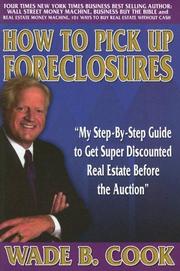 Cover of: How To Pick Up Foreclosures by Wade B. Cook