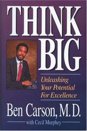 Think big by Ben Carson, M.D., Ben Carson, Mr. Cecil Murphey