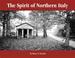 Cover of: The spirit of Northern Italy