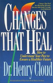 Cover of: Changes That Heal: how to understand your past to ensure a healthier future