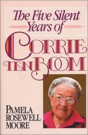 Cover of: The five silent years of Corrie ten Boom by Pamela Rosewell Moore