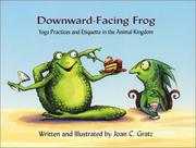Cover of: Downward-Facing Frog: Yoga Practices and Etiquette in the Animal Kingdom
