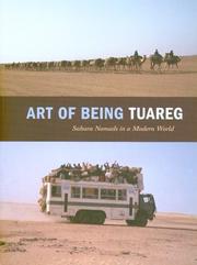 Art of being Tuareg : Sahara nomads in a modern world