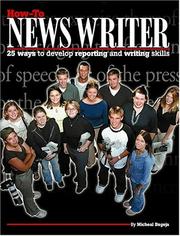 Cover of: How-to news writer: 25 ways to develop reporting and writing skills
