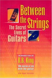 Cover of: Between the Strings: The Secret Lives of Guitars