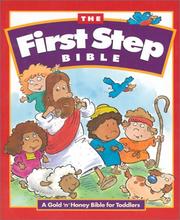 First Step Bible, The by Mack Thomas