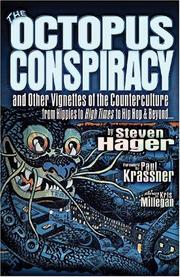 Cover of: The Octopus Conspiracy: And Other Vignettes of the Counterculture-From Hippies to <I>High Times</I> to Hip-Hop & Beyond . . .