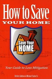 Cover of: How to Save Your Home: Your Guide to Loss Mitigation
