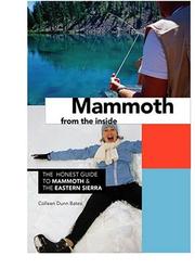 Cover of: Mammoth from the Inside: The Honest Guide to Mammoth & the Eastern Sierra