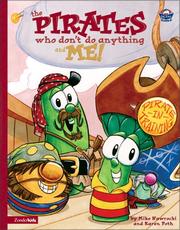 Cover of: The pirates who don't do anything and me!