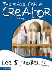 Cover of: The Case for a Creator for Kids by Lee Strobel, Rob Suggs