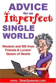 Cover of: Advice For An Imperfect Single World: Wisdom And Wit From Friends & Lovers' Queen Of Hearts