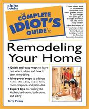 The Complete Idiot's Guide to Remodeling Your Home by Terry Meany
