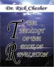 Cover of: The Theology Of The Book Of Revelation | Rick Chesher