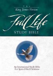 Cover of: The full life study Bible: King James Version