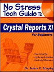 Cover of: No Stress Tech Guide to Crystal Reports XI: For Beginners
