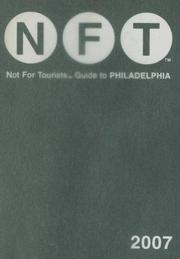 Cover of: Not for Tourists 2007 Guide to Philadelphia (Not for Tourists Guidebook) | Happy Mazza Media
