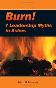 Burn! : 7 leadership myths in ashes