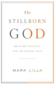 The stillborn God by Mark Lilla