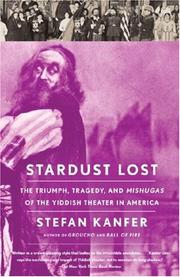 Cover of: Stardust Lost: The Triumph, Tragedy, and Meshugas of the Yiddish Theater in America (Vintage)